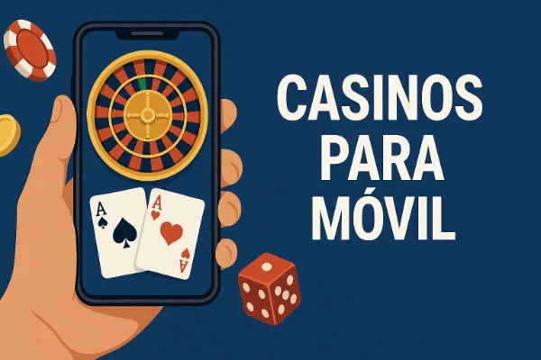 Casinos para móvil